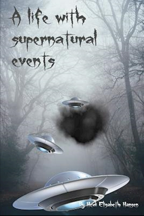 A life with supernatural events